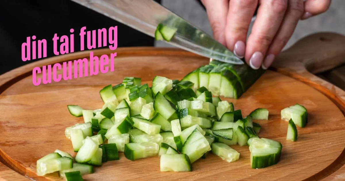 din tai fung cucumber